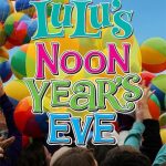 LuLu's Noon Years Eve