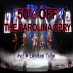 Carolina Opry 50% off